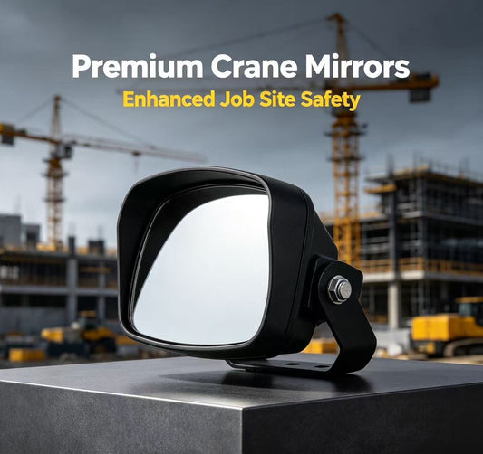 Premium Crane Mirrors for Enhanced Job Site Safety